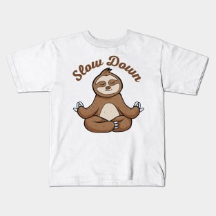 Slow Down Sloth Kids T-Shirt